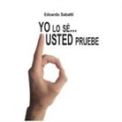 Edoardo Sabatti - Yo lo sé... Usted pruebe
