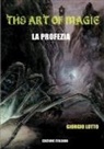 Giorgio Lotto - The Art Of Magic - La Profezia