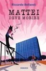 Riccardo Bellandi - Mattei deve morire
