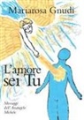 Mariarosa Gnudi - L'amore sei Tu