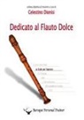 Celestino Dionisi - Dedicato al flauto dolce. Le scale per soprano