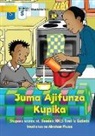 Juma Learns to Cook - Juma Ajifunza Kupika