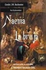 Vera Kryzhanovskaia, Conde J. W. Rochester, J. Thomas MSc. Saldias - Naema la Bruja