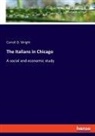 Carroll D. Wright - The Italians in Chicago