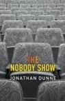 Jonathan Dunne - The Nobody Show
