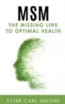 Peter Carl - MSM - The Missing Link to Optimal Health