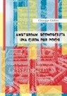 Giuseppe Giolitti - Amsterdam Sconosciuta Una Guida per pochi