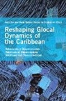 Anja Bandau, Anne Brüske, Natascha Ueckmann - Reshaping Glocal Dynamics of the Caribbean