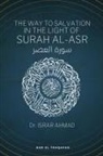 Israr Ahmad - The way to Salvation in the light of Surah Al Asr