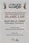 Ibrahim Ibn Musa Abu Ishaq Al Shatibi - The Reconciliation of the Fundamentals of Islamic Law