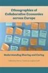 Luigina Ciolfi, Penny Travlou - Ethnographies of Collaborative Economies across Europe