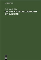 J. R. Mc. D. Irby, J. R. Mc.D. Irby - On the Crystallography of Calcite