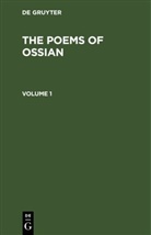 Hugh Campbell, James Macperson - The Poems of Ossian - Volume 1: The Poems of Ossian. Volume 1