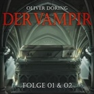 Oliver Döring - Der Vampir (Teil 1 & 2), 1 Audio-CD (Hörbuch)