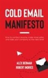 Alex Berman, Robert Indries - Cold Email Manifesto