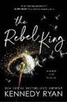Kennedy Ryan, Ryan Kennedy - The Rebel King