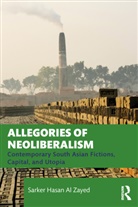 Sarker Hasan Al Zayed, Sarker Hasan Al (Independent University Zayed - Allegories of Neoliberalism