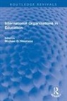 Michael D. Stephens, Michael D. Stephens, Stephens Michael D. - International Organizations in Education