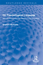Graham Richards, Graham (Emeritus Professor of History of Richards, Graham (Professor of History of Psycholo Richards - On Psychological Language