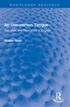 Walter Nash, Nash Walter - Uncommon Tongue