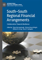 Diana Barrowclough, Kevin P. Gallagher, Richard Kozul-Wright, William N. Kring, William N Kring et al - South-South Regional Financial Arrangements