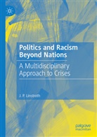 J P Linstroth, J. P. Linstroth - Politics and Racism Beyond Nations