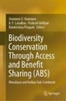 K. P. Laladhas, Prakash Nelliyat, Prakash Nelliyat et al, Oommen V. Oommen, K P Laladhas, Balakrishna Pisupati - Biodiversity Conservation Through Access and Benefit Sharing (ABS)