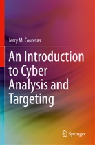 Jerry M Couretas, Jerry M. Couretas - An Introduction to Cyber Analysis and Targeting