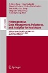 Vijay Gadepally, Jun Kong, Tim Kraska, Gang Luo, Timothy Mattson, Timothy Mattson et al... - Heterogeneous Data Management, Polystores, and Analytics for Healthcare