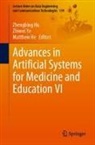 Matthew He, Zhengbing Hu, Zhiwei Ye - Advances in Artificial Systems for Medicine and Education VI