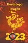 Rubi Astrologa - Horóscopo Dragón 2023
