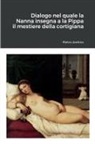 Pietro Aretino - Dialogo nel quale la Nanna insegna a la Pippa il mestiere della cortigiana