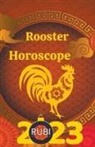 Rubi Astrologa - Rooster Horoscope 2023