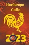 Rubi Astrologa - Horóscopo Gallo 2023