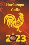 Rubi Astrologa - Horóscopo Gallo 2023