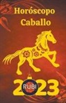 Rubi Astrologa - Horóscopo Caballo 2023