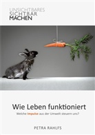 Petra Rahlfs - Wie Leben funktioniert