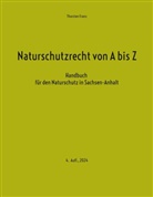 Thorsten Franz - Naturschutzrecht von A bis Z