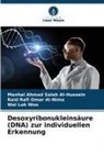 Manhal Ahmad Saleh Al-Hussein, Raid Rafi Al-Nima, Raid Rafi Omar Al-Nima, Wai Lok Woo - Desoxyribonukleinsäure (DNA) zur individuellen Erkennung