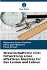Bro, Paula Brouet, Alphonsus Junior Ephraim, Davis Jean-Baptiste - Wissenschaftliche PCK: Entwicklung eines affektiven Ansatzes für das Lernen und Lehren