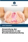 Leila Eskandari - Anwendung der Nanomedizin in der Brustkrebsbehandlung