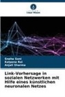 Kalpana Rai, Anjali Sharma, Sneha Soni - Link-Vorhersage in sozialen Netzwerken mit Hilfe eines künstlichen neuronalen Netzes