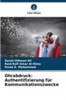 Sarah Othman Ali, Raid Rafi Omar Al-Nima, Mohammed, Emad A. Mohammed - Ohrabdruck-Authentifizierung für Kommunikationszwecke