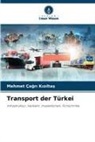Mehmet Ça¿r¿ K¿z¿lta¿, Mehmet Çagri Kiziltas - Transport der Türkei