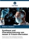 Shital N Chadotra, Shital N. Chadotra - Synthese und Charakterisierung von neuen S-Triazin-Derivaten