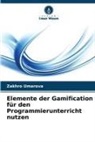Zakhro Umarova - Elemente der Gamification für den Programmierunterricht nutzen
