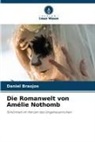 Daniel Braojos - Die Romanwelt von Amélie Nothomb