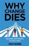 Philip Dearing - Why Change Dies