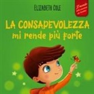Elizabeth Cole - La consapevolezza mi rende più forte