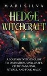 Mari Silva - Hedge Witchcraft
